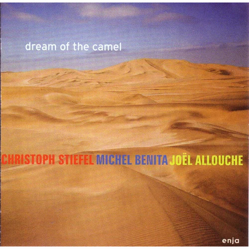 CHRISTOPH STIEFEL / クリストフ・スティーフェル / DREAM OF THE CAMEL / ドリーム・オブ・ザ・キャメル