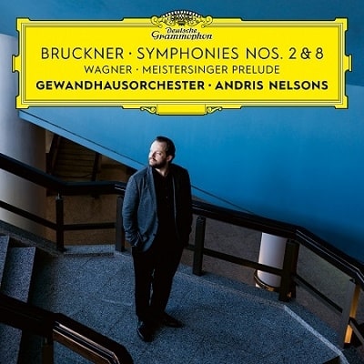ANDRIS NELSONS / アンドリス・ネルソンス / ブルックナー: 交響曲第2番 & 第8番、他