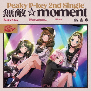 Peaky P-key / MUTEKI MOMENT / 無敵☆moment