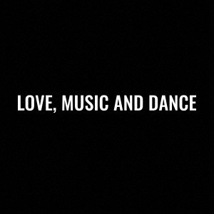 ALI / LOVE. MUSIC AND DANCE / LOVE, MUSIC AND DANCE