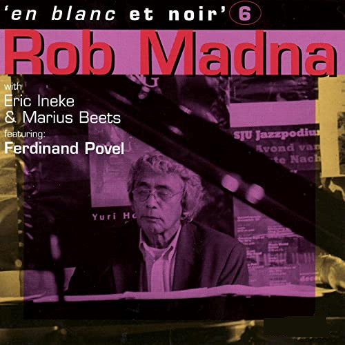 ROB MADNA / ロブ・マドナ / アン・ブラン・エ・ノワール 6