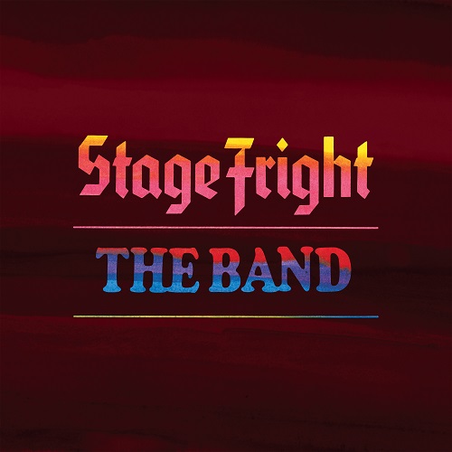 THE BAND / ザ・バンド / STAGE FRIGHT / ステージ・フライト <50周年記念2CDデラックス・エディション>