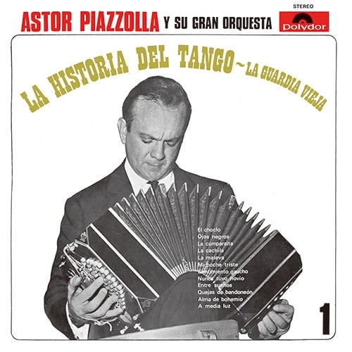 ASTOR PIAZZOLLA / アストル・ピアソラ / La Historia Del Tango / La Guardia Vieja (1967) / タンゴの歴史 第1集~グアルディア・ビエハ