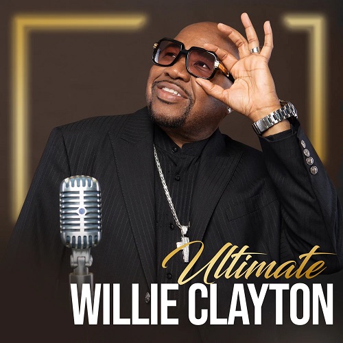 WILLIE CLAYTON / ウィリー・クレイトン / ULTIMATE WILLIE CLAYTON VOL.1
