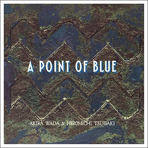 WADA AKIRA / 和田アキラ / Point Of Blue / ポイント・オブ・ブルー