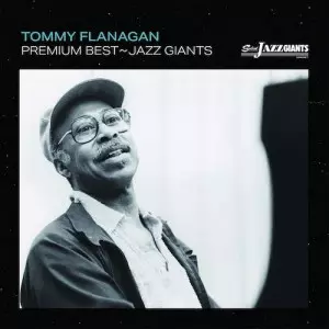 TOMMY FLANAGAN / トミー・フラナガン / PREMIUM BEST - JAZZ GIANTS / プレミアム・ベスト~ジャズ・ジャイアント