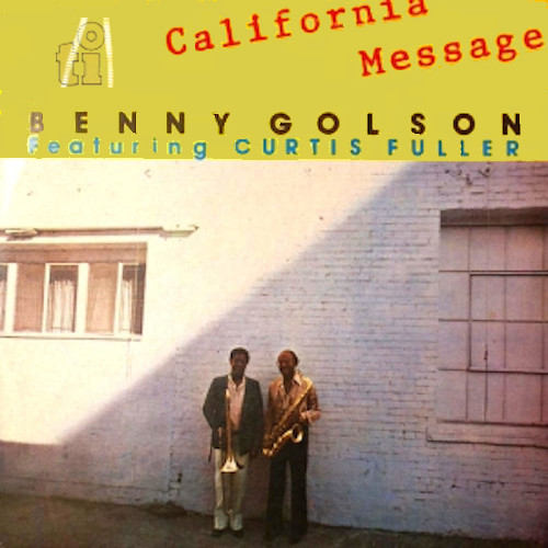 BENNY GOLSON / ベニー・ゴルソン / カリフォルニア・メッセージ