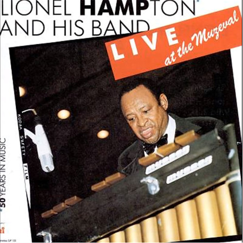 LIONEL HAMPTON / ライオネル・ハンプトン / ライヴ・アット・ザ・ムゼヴァル