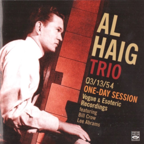 AL HAIG / アル・ヘイグ / 03/13/54 One Day Session - Vogue & Esoteric Recordings / 03/13/54・ワン・デイ・セッション・ボーグ・アンド・エソテリック・レコーディングス