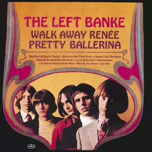 LEFT BANKE / レフト・バンク / WALK AWAY RENEE / PRETTY BALLERINA / いとしのルネ