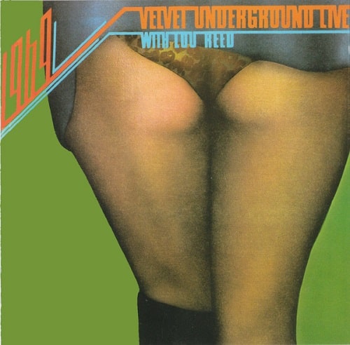 VELVET UNDERGROUND / ヴェルヴェット・アンダーグラウンド  / 1969: VELVET UNDERGROUND LIVE WITH LOU REED / 1969~ヴェルヴェット・アンダーグラウンド・ライヴ