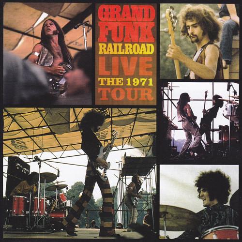 グランド・ファンク・レイルロード (グランド・ファンク) / LIVE: THE 1971 TOUR