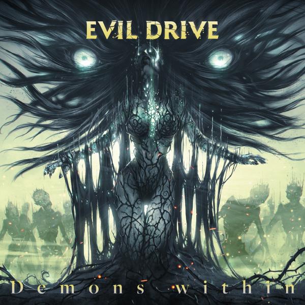 EVIL DRIVE / イーヴル・ドライヴ / DEMONS WITHIN / ディーモンズ・ウィズイン