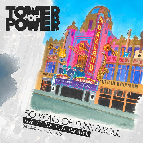 TOWER OF POWER / タワー・オブ・パワー / 50 YEARS OF FUNK & SOUL:LIVE AT THE FOX THEATER / 50イヤーズ・オブ・ファンク・アンド・ソウル・ライヴ・アット・ザ・フォックス・シアター