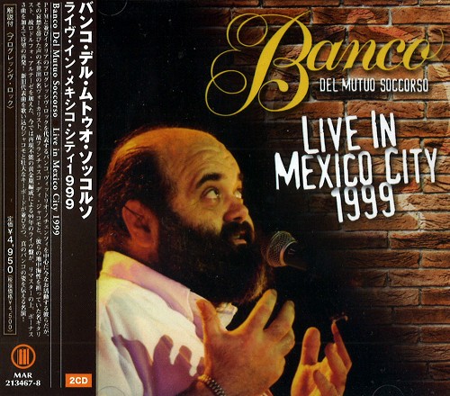 BANCO DEL MUTUO SOCCORSO / バンコ・デル・ムトゥオ・ソッコルソ / LIVE IN MEXICO CITY 1999 / ライヴ・イン・メキシコ・シティ1999