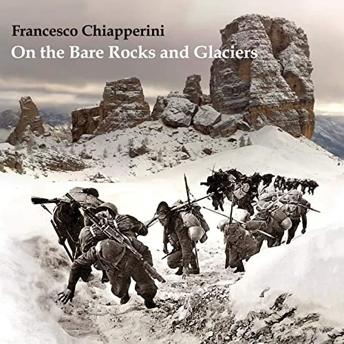 FRANCESCO CHIAPPERINI / フランチェスコ・チャッペリーニ / On The Bare Rocks & Glaciers