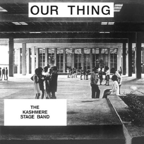 KASHMERE STAGE BAND / カシミア・ステージ・バンド / OUR THING (LP)