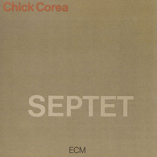 CHICK COREA / チック・コリア / SEPTET / 七重奏曲(SHM-CD)
