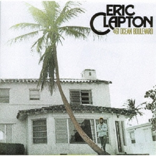 ERIC CLAPTON / エリック・クラプトン / 461 OCEAN BOULEVARD / 461オーシャン・ブールヴァード