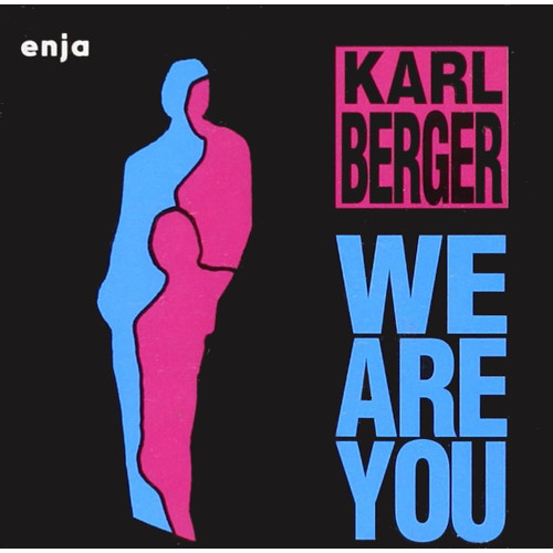 KARL BERGER / カール・ベルガー / ウィー・アー・ユー