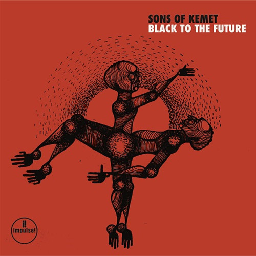 SONS OF KEMET / サンズ・オブ・ケメット / Black To The Future / ブラック・トゥ・ザ・フューチャー