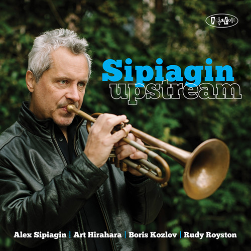 ALEX SIPIAGIN / アレックス・シピアギン / Upstream