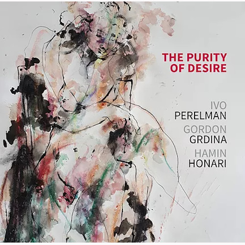 IVO PERELMAN / イヴォ・ペレルマン / Purity Of Desire