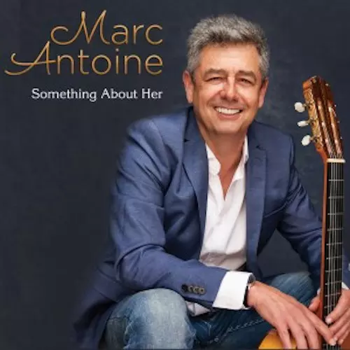 MARC ANTOINE / マーク・アントワン / SOMETHING ABOUT HER / サムシング・アバウト・ハー 