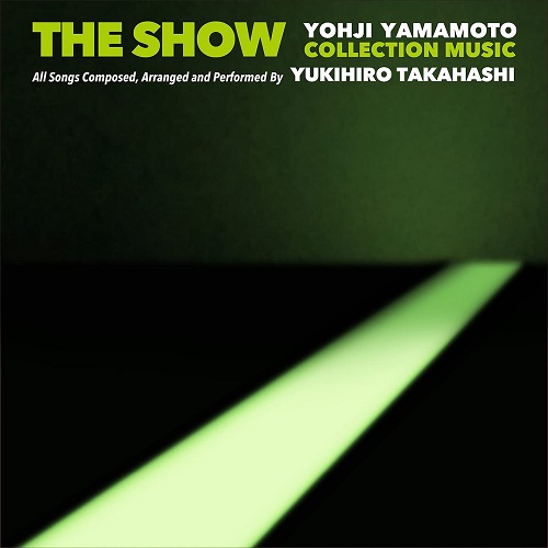 YUKIHIRO TAKAHASHI / 高橋幸宏 (高橋ユキヒロ) / THE SHOW YOHJI YAMAMOTO 1997 S/S COLLECTION MUSIC BY YUKIHIRO TAKAHASHI