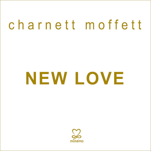 CHARNETT MOFFETT / チャーネット・モフェット / New Love