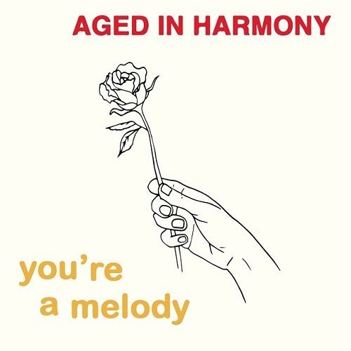 AGED IN HARMONY / YOU'RE A MELODY (2ND PRESS 7")