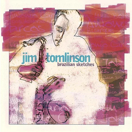 JIM TOMLINSON / ジム・トムリンソン / ブラジリアン・スケッチ
