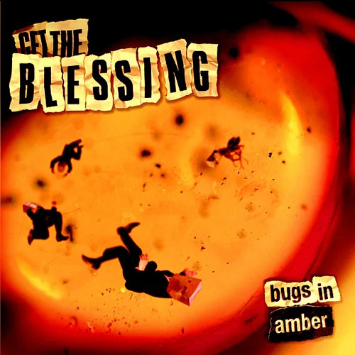 GET THE BLESSING / ゲット・ザ・ブレッシング / バグズ・イン・アンバー