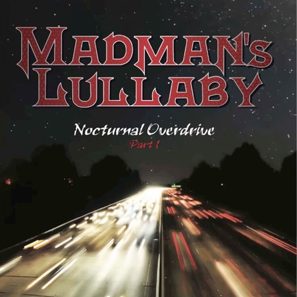 MADMAN'S LULLABY / NOCTURNAL OVERDRIVE PART 1 