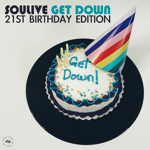 SOULIVE / ソウライヴ / GET DOWN 21ST BIRTHDAY EDITION (LP)