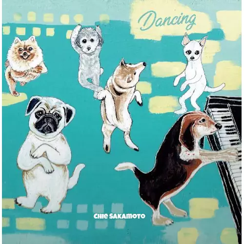 CHIE SAKAMOTO / 坂本千恵 / DANCING / ダンシング