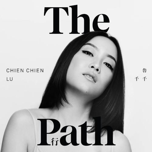 CHIEN CHIEN LU / チェンチェン・ルー / PATH / パス
