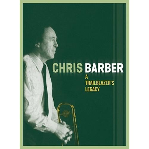 CHRIS BARBER / クリス・バーバー / TRAILBLAZER'S LEGACY / トレイルブレイザーズ・レガシー (4CD)