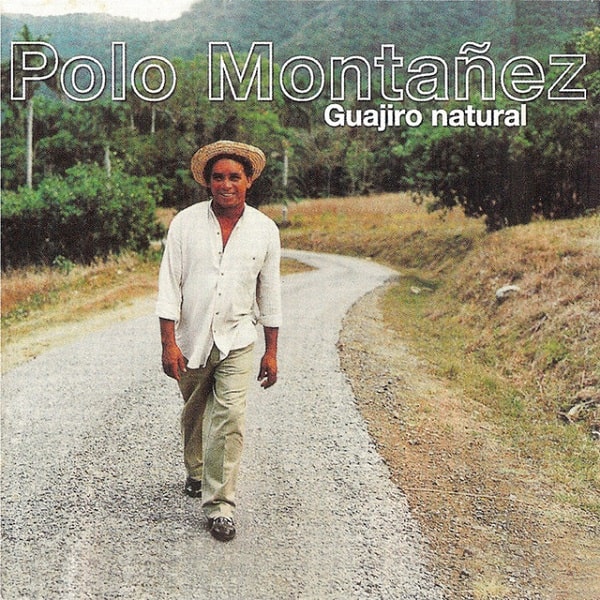 POLO MONTANEZ / ポロ・モンタニェス / GUAJIRO NATURAL