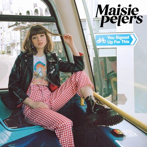 MAISIE PETERS  / メイジー・ピーターズ / YOU SIGNED UP FOR THIS / ユー・サインド・アップ・フォー・ディス