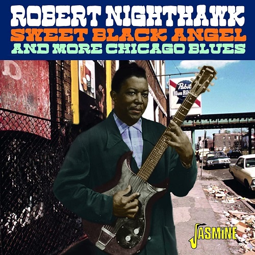 ROBERT NIGHTHAWK / ロバート・ナイトホーク / SWEET BLACK ANGEL & MORE CHICAGO BLUES (CD-R)