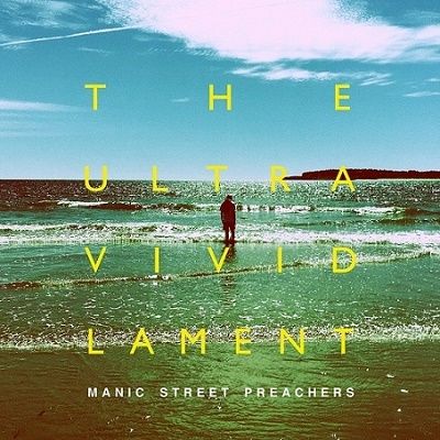 MANIC STREET PREACHERS / マニック・ストリート・プリーチャーズ / THE ULTRA VIVID LAMENT / ジ・ウルトラ・ヴィヴィッド・ラメント