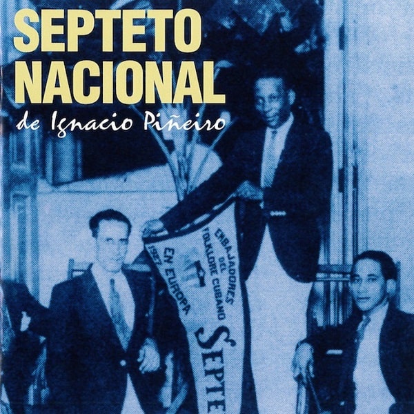 SEPTETO NACIONAL DE IGNACIO PINEIRO / セプテート・ナシォナール・デ・イグナシオ・ピニェイロ / SEPTETO NACIONAL DE IGNACIO PINEIRO / セプテート・ナシォナール・デ・イグナシオ・ピニェイロ