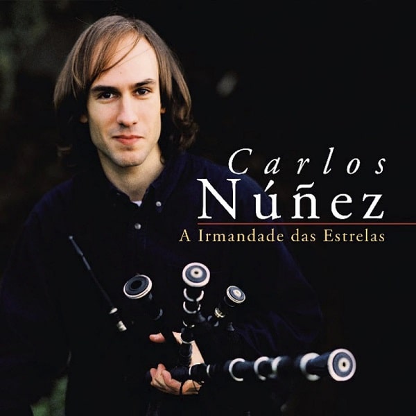 CARLOS NUNEZ / カルロス・ヌニェス / A IRMANDADE DAS ESTRELAS