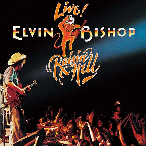 ELVIN BISHOP / エルヴィン・ビショップ / LIVE! RAISIN' HELL(LIVE) / エルヴィン・ビショップ・ライヴ