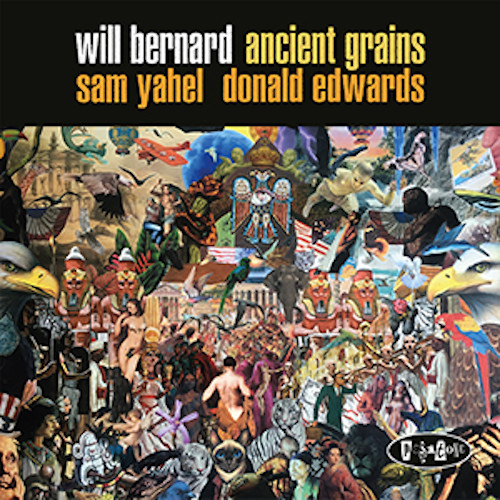 WILL BERNARD / ウィル・バーナード / Ancient Grains