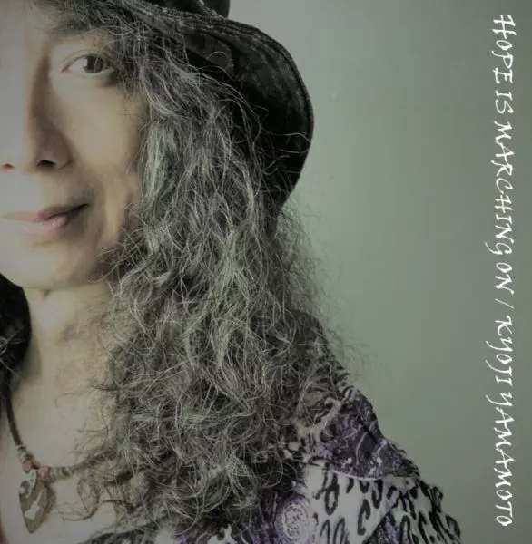 KYOUJI YAMAMOTO / 山本恭司 / HOPE IS MARCHING ON / ホープ・イズ・マーチング・オン