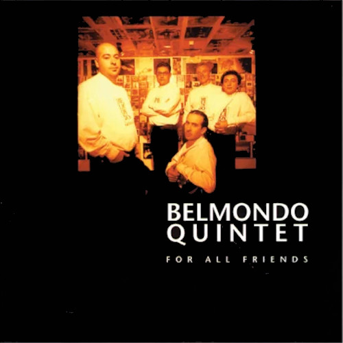 BELMONDO QUINTET / ベルモンド・クインテット / フォー・オール・フランズ