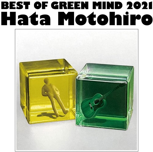 MOTOHIRO HATA / 秦基博 / BEST OF GREEN MIND 2021