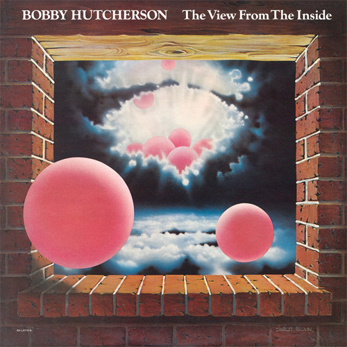 BOBBY HUTCHERSON / ボビー・ハッチャーソン / VIEW FROM THE INSIDE / ヴュー・フロム・ザ・インサイド